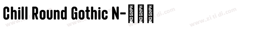 Chill Round Gothic N字体转换